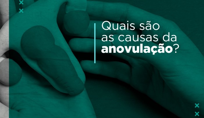 anovulacao-quais-sao-as-causas-clinica-fertilidade-reproducao-humana-fiv-fertilizacao-in-vitro-dourados-ms