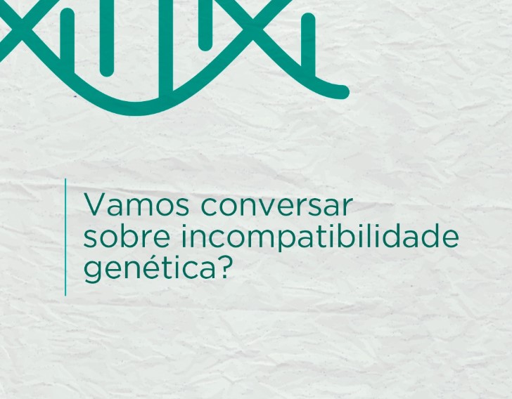 incompatibilidade-genetica-dra-isabela-siqueira-clinica-reproducao-humana-fiv-fertilizacao-in-vitro-dourados-ms